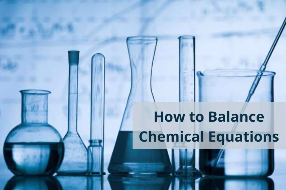 How to Balance Chemical Equations