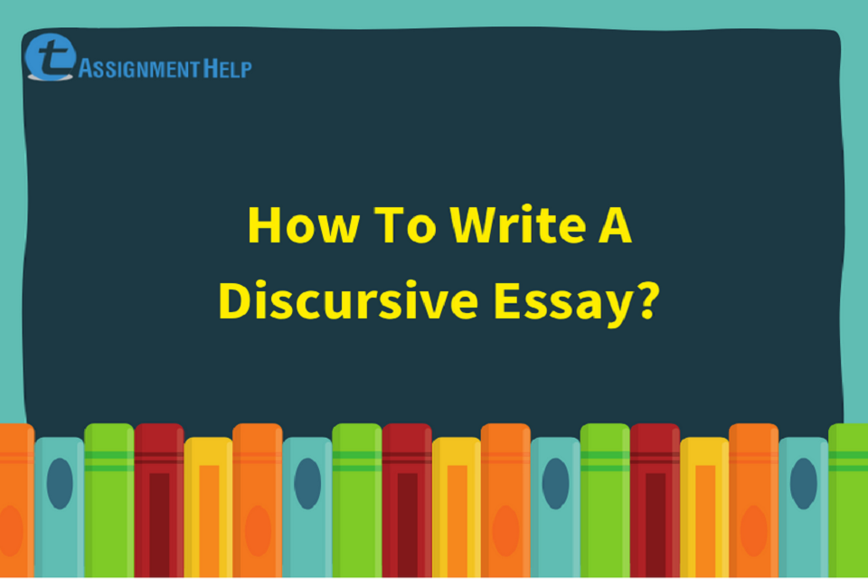 How to write a discursive essay