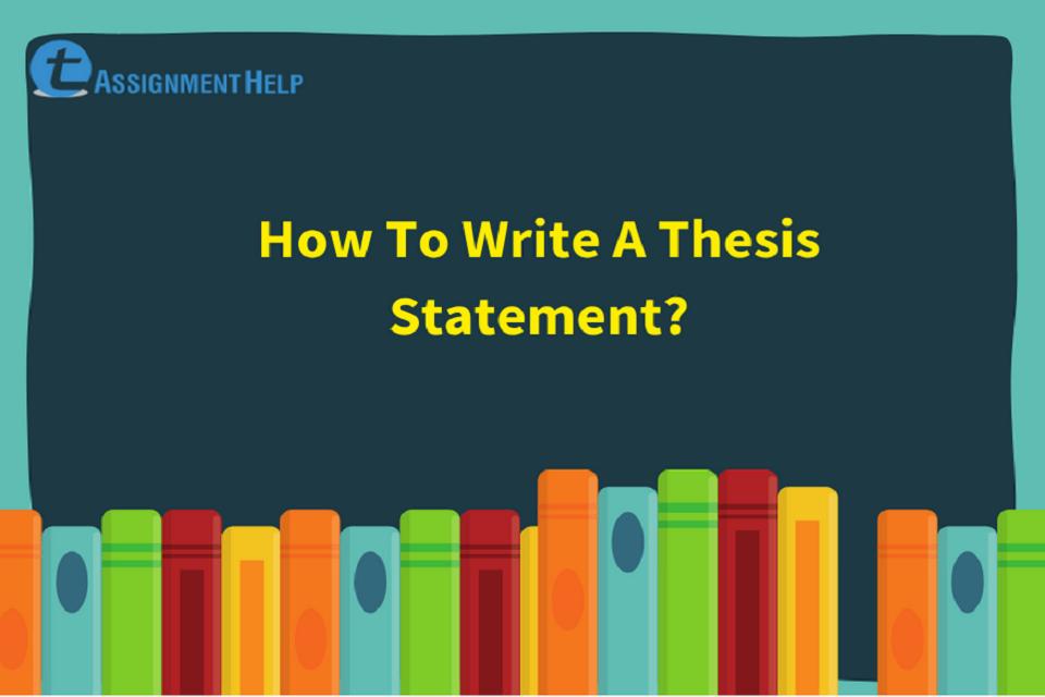 How To Write A Thesis Statement