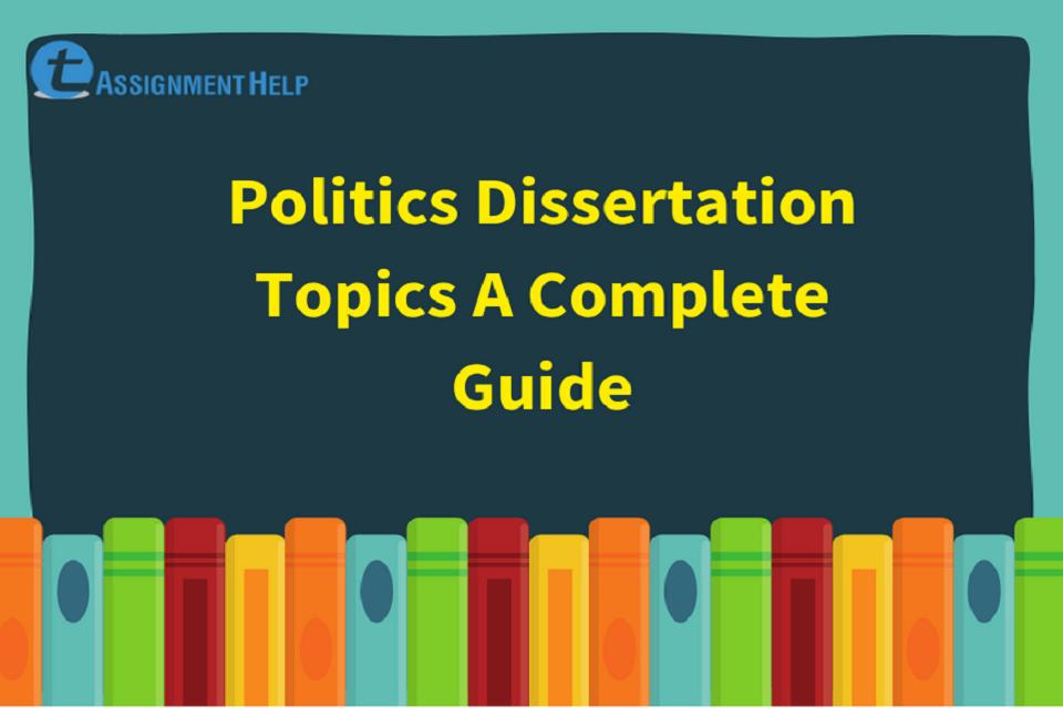 Politics dissertation topics