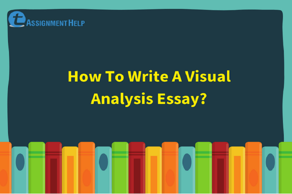 How to write a visual analysis essay