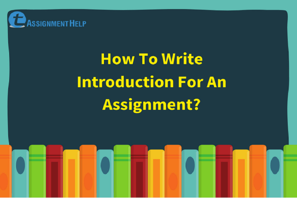 How to write introduction for an assignment?