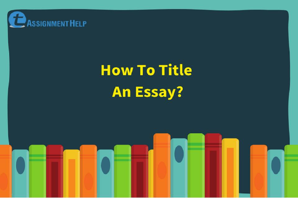 How to title an essay