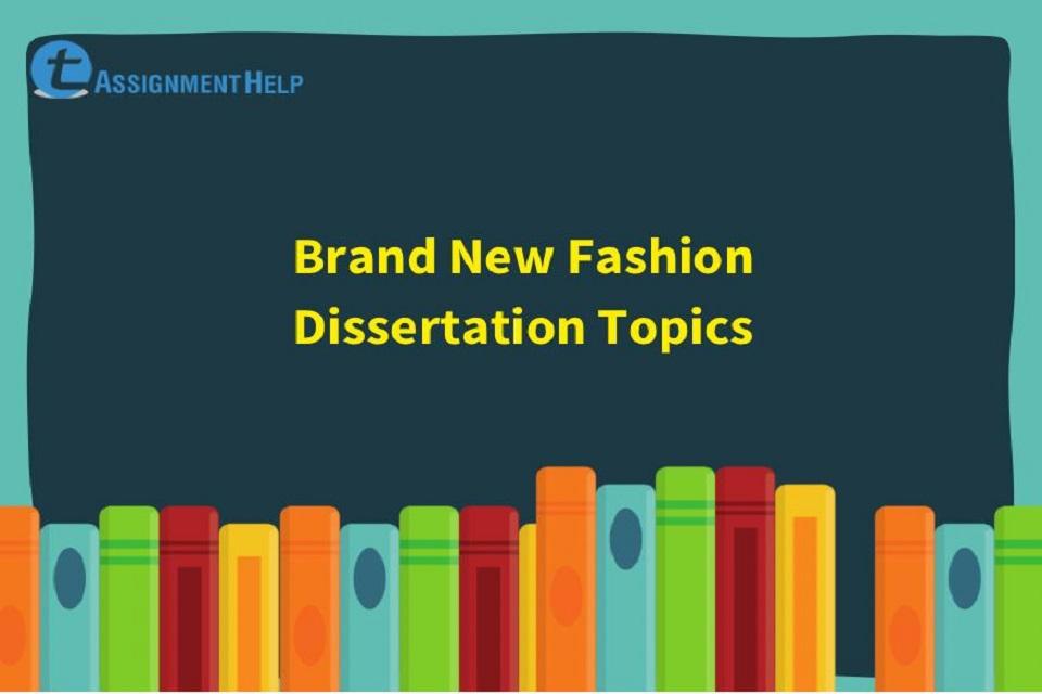 fashion dissertation topics 2022