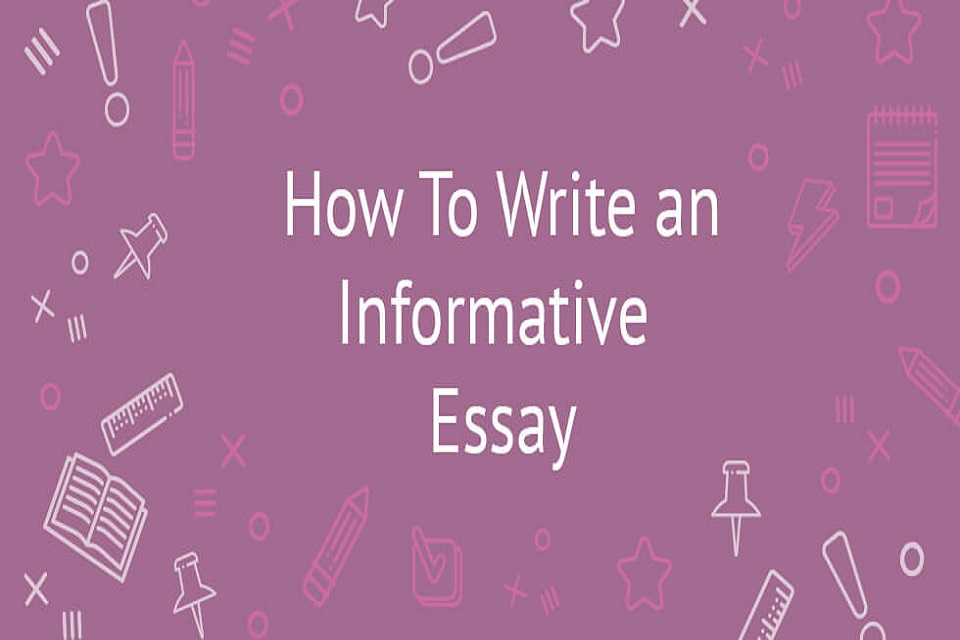 How to Write an Informative Essay